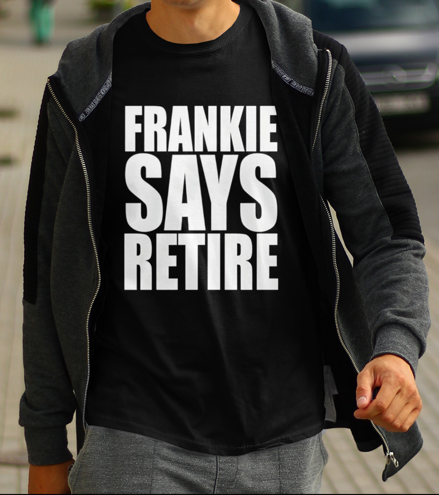 Frankie Says Retire 80s Pop Culture Reference T-Shirt