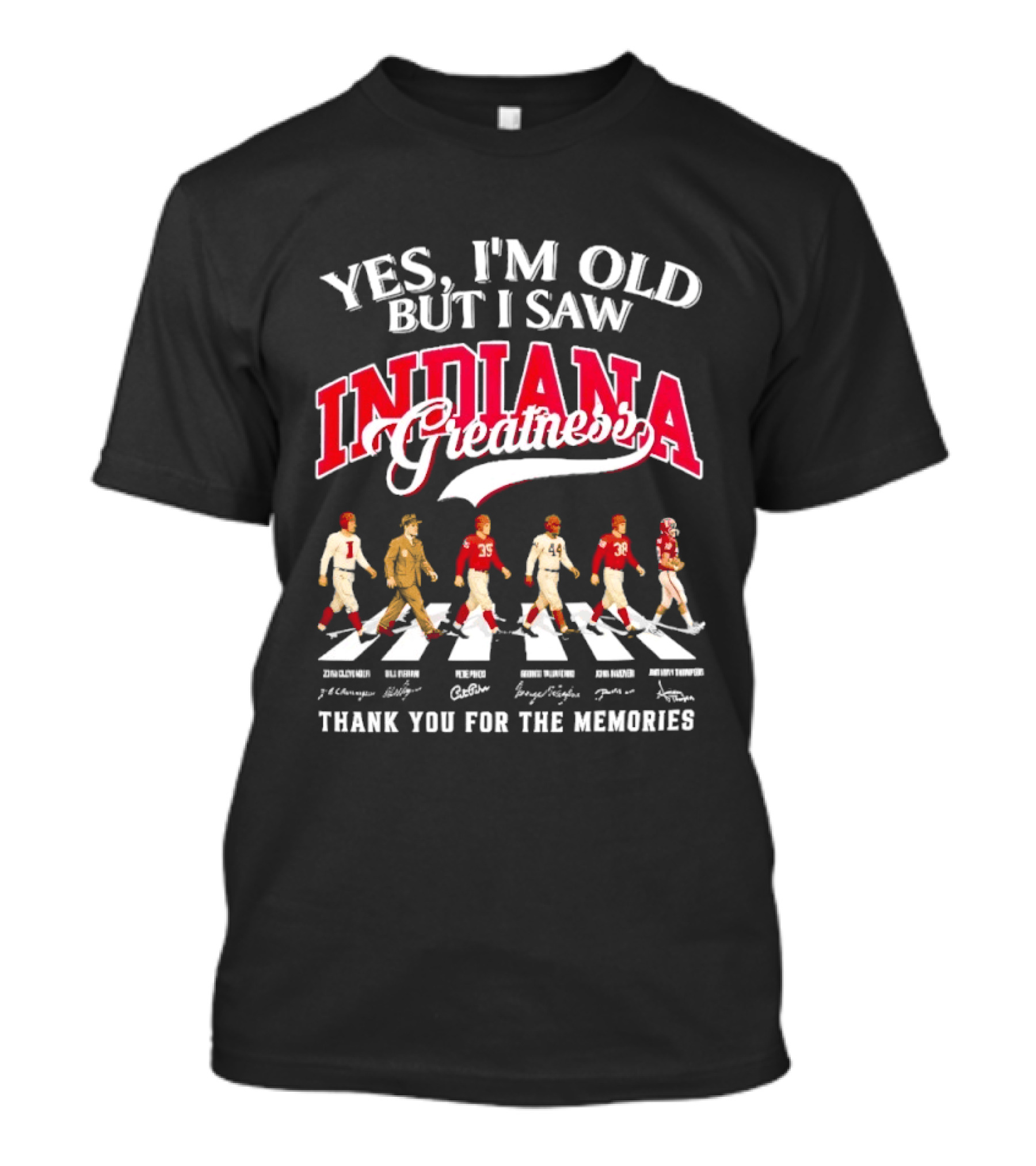 Yes I'm Old But I Saw Indiana Greatness Thank You For The Memories T-Shirt