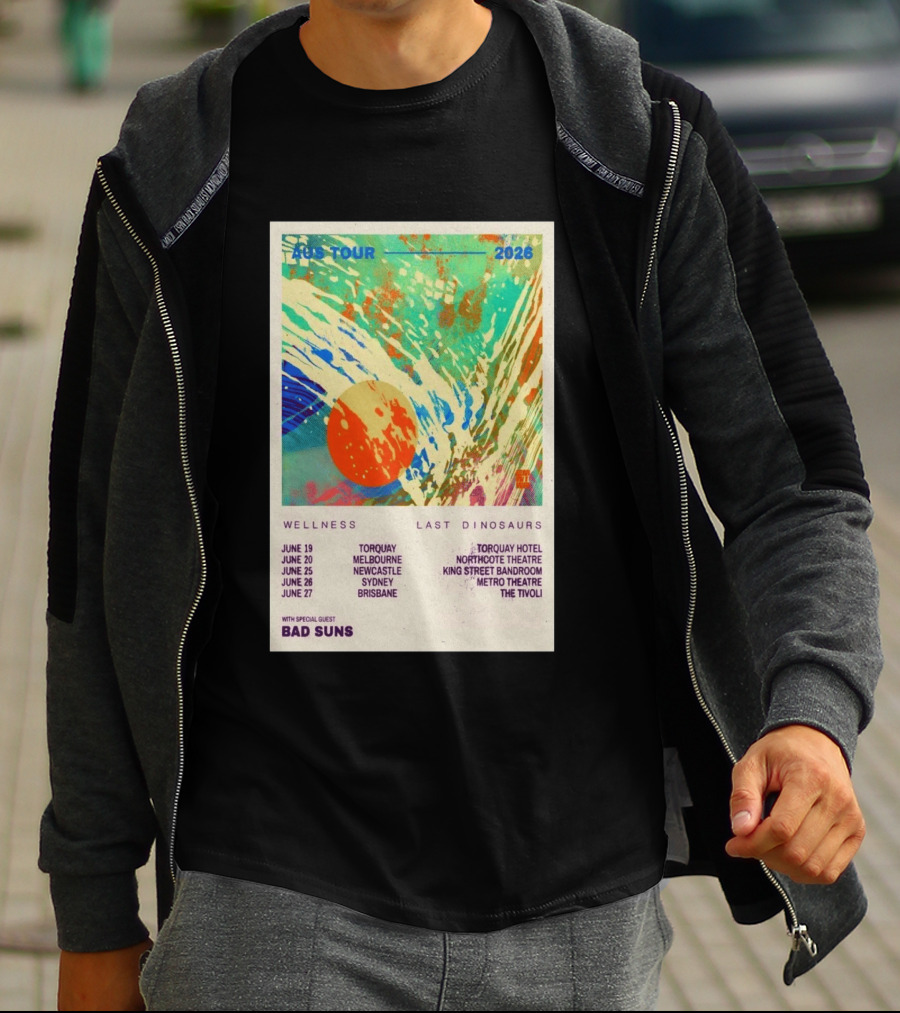 AUS Tour 2026 Wellness Last Dinosaurs With Bad Suns June Torquay Melbourne Newcastle Sydney Brisbane T-Shirt
