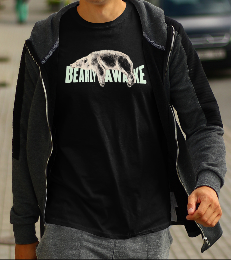 Bearly Awake Lazy Bear T-Shirt