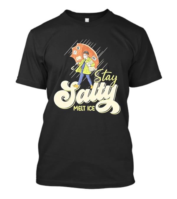 Stay Salty Melt Ice Walking In Raincoat Under Umbrella T-Shirt