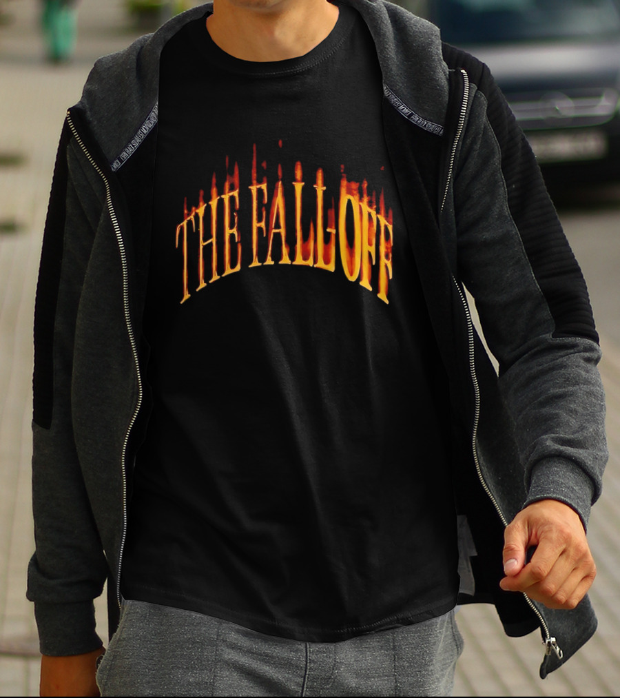 THE FALL OFF 2 6 26 Fiery T-Shirt