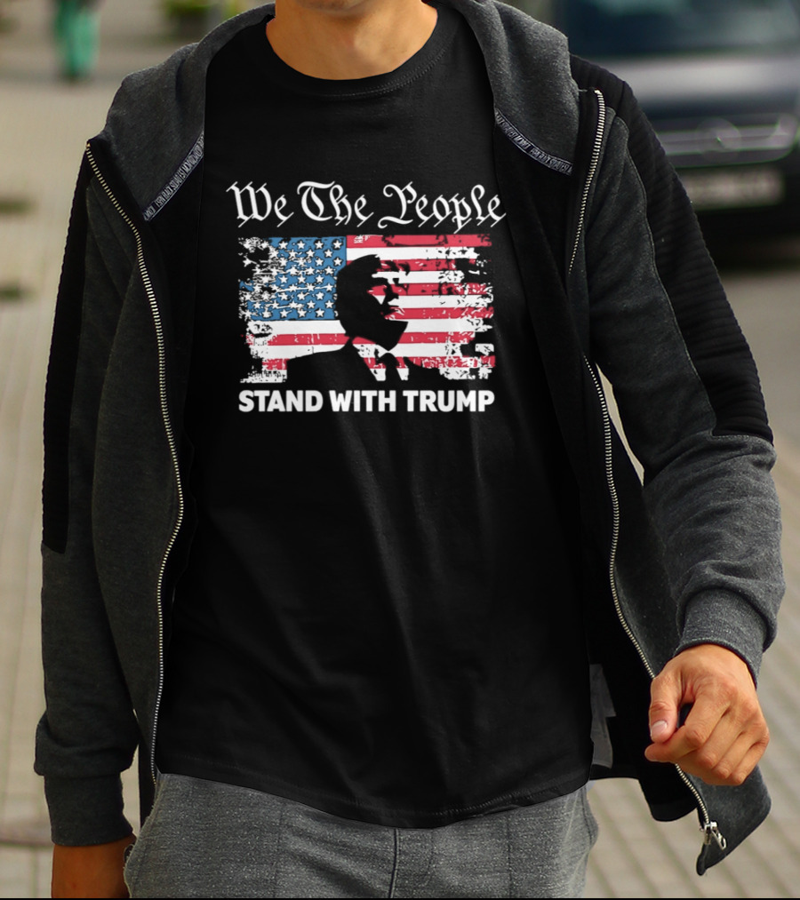 We The People Stand With Trump American Flag T-Shirt