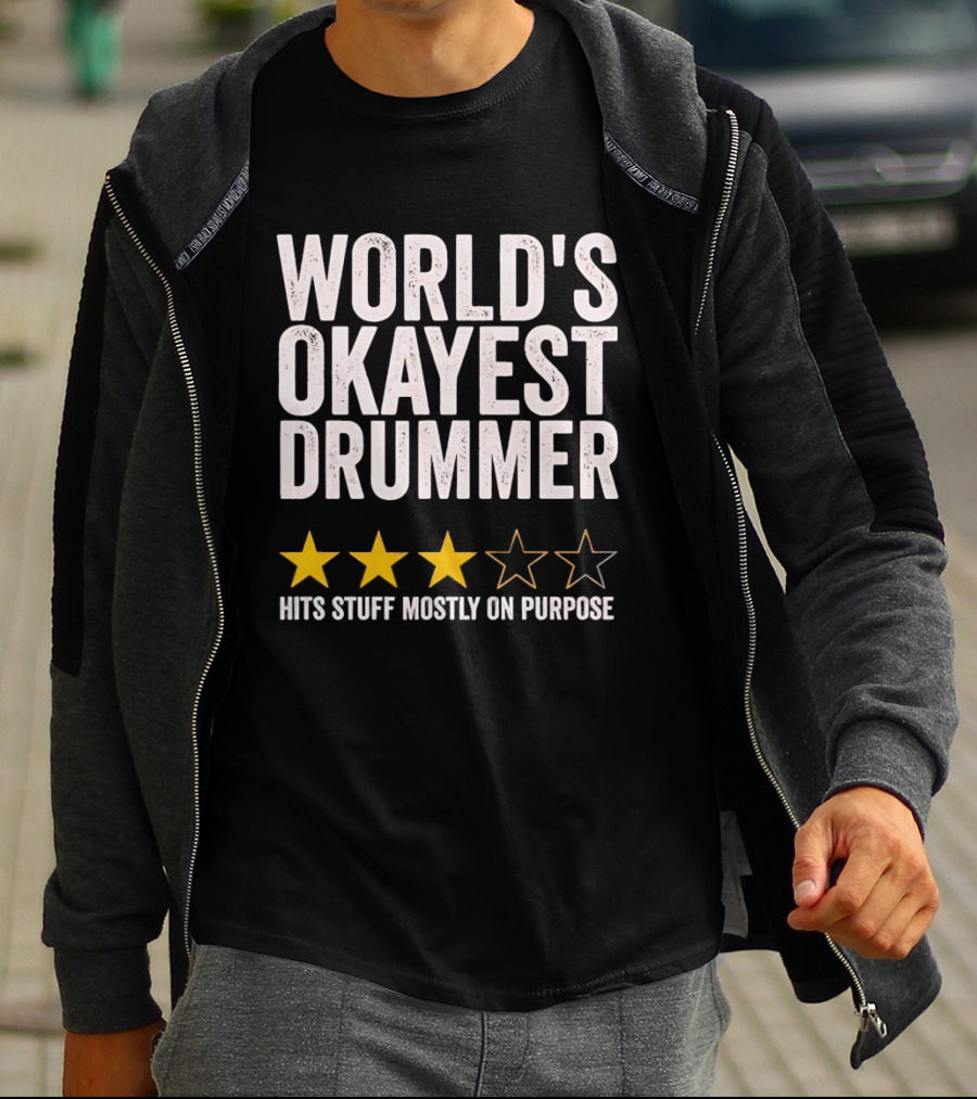 World's Okayest Drummer Hits Stuff Mostly On Purpose With Star Rating T-Shirt