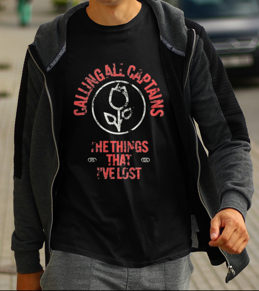 Calling All Captains Tulip Circle The Things That I've Lost T-Shirt