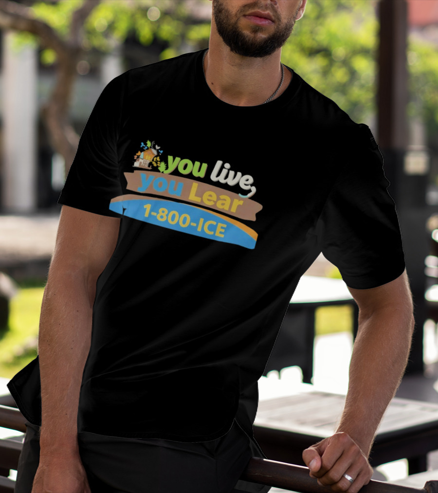 You Live You Lear 1 800 Ice House Autumn Leaves Butterflies T-Shirt