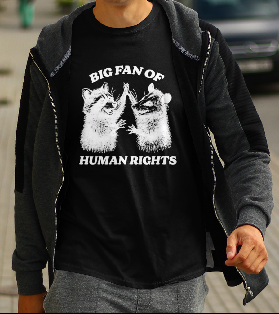Raccoon Opossum Big Fan Of Human Rights T-Shirt