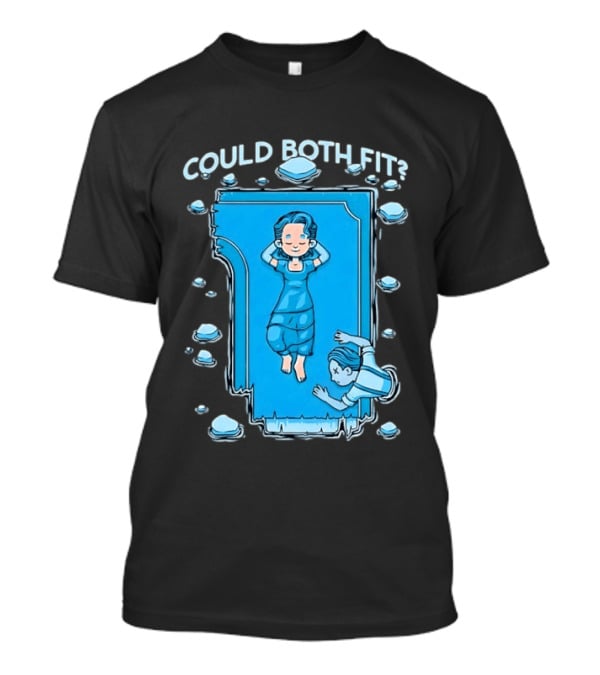 Could Both Fit Titanic Scene Humor Iceberg T-Shirt