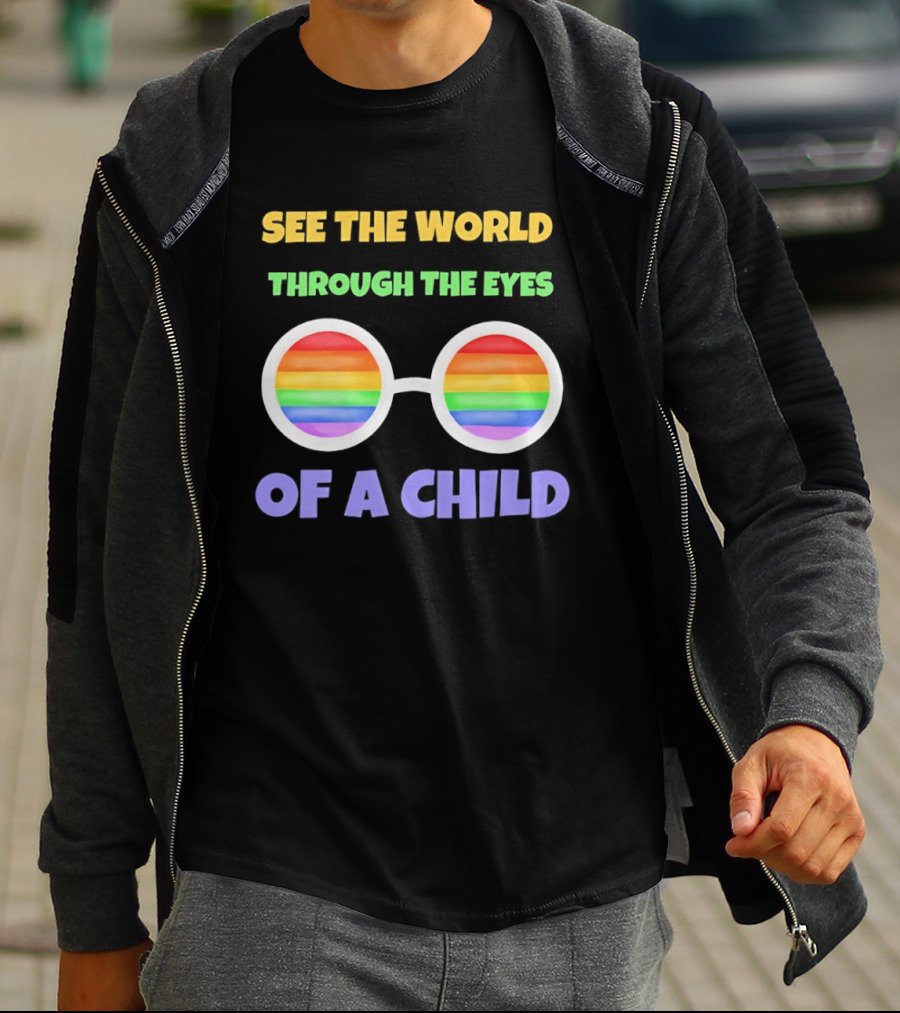 See The World Through The Eyes Of A Child Rainbow Glasses LGBT Pride T-Shirt