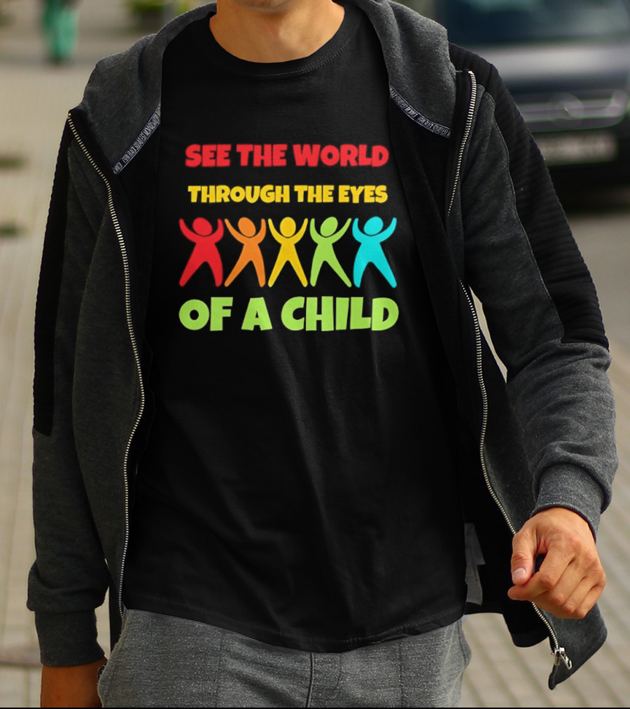 See The World Through The Eyes Of A Child With Colorful Figures T-Shirt