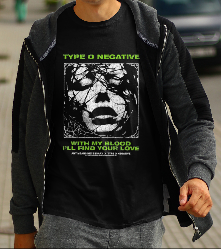 Type O Negative With My Blood I'll Find Your Love Any Means Necessary T-Shirt
