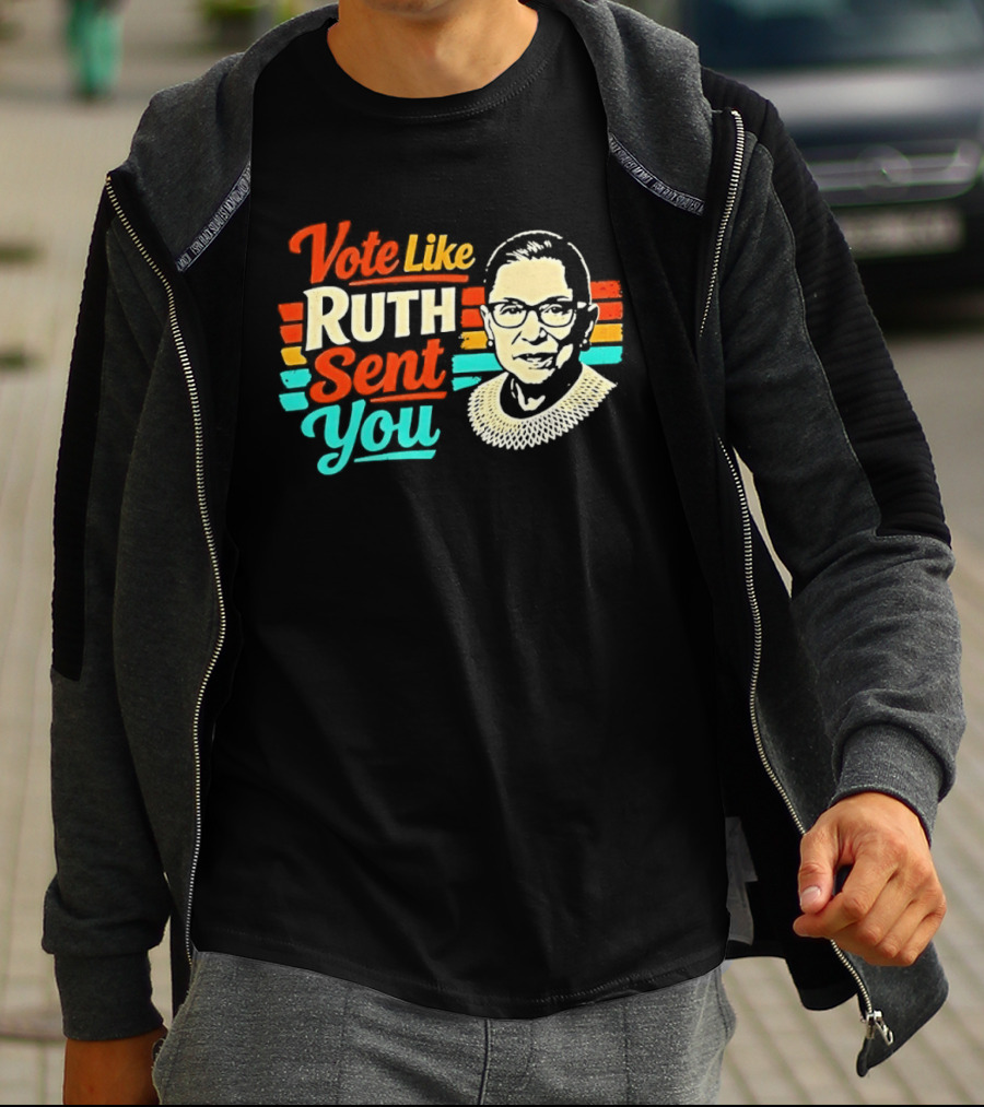 Vote Like Ruth Sent You RBG T-Shirt