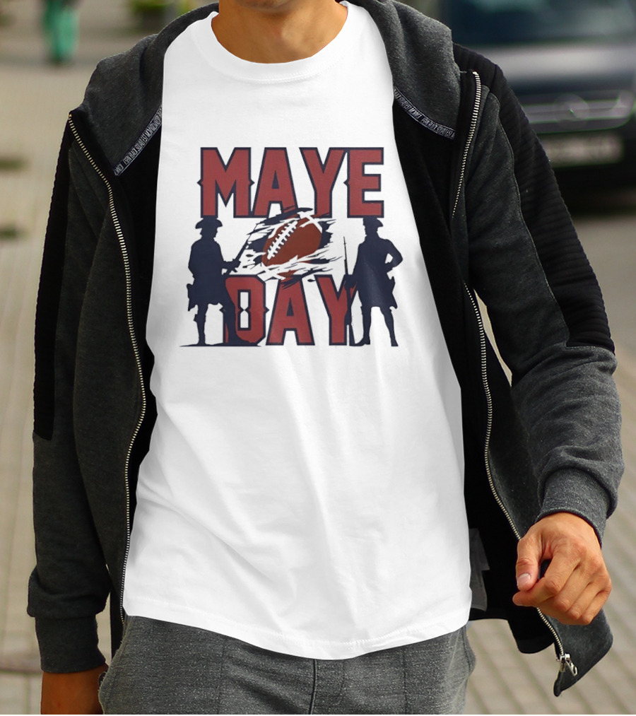 New England Patriots Maye Day Football Fan T-Shirt