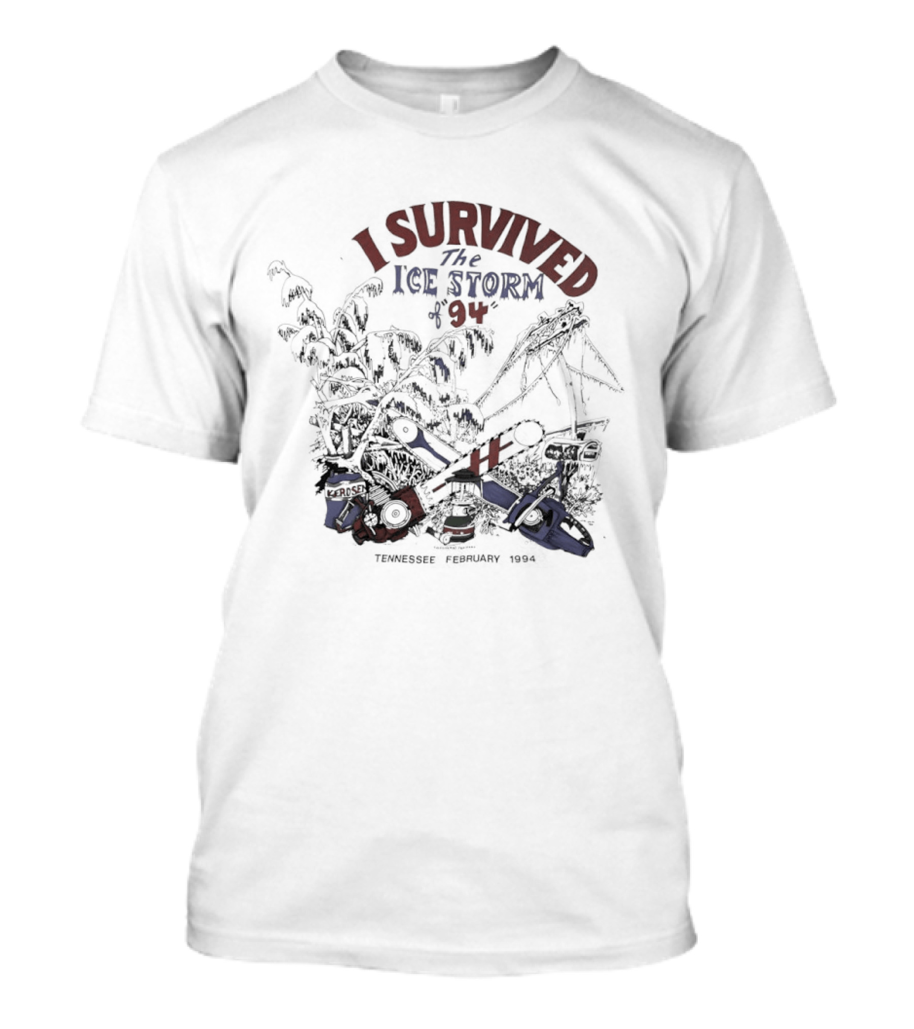I Survived The Ice Storm Tennessee February 1994 Chainsaw Axe Rescue T-Shirt