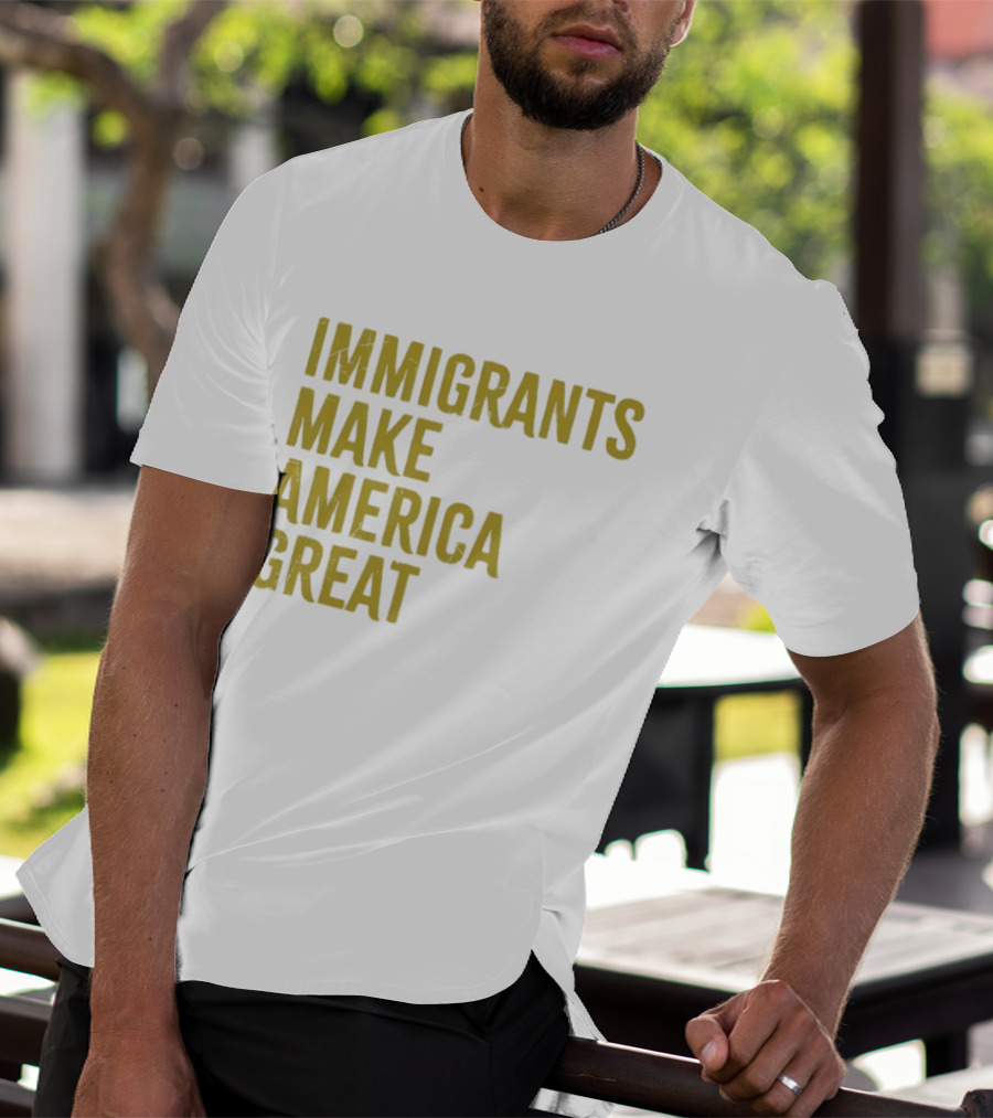 Immigrants Make America Great Yellow T-Shirt