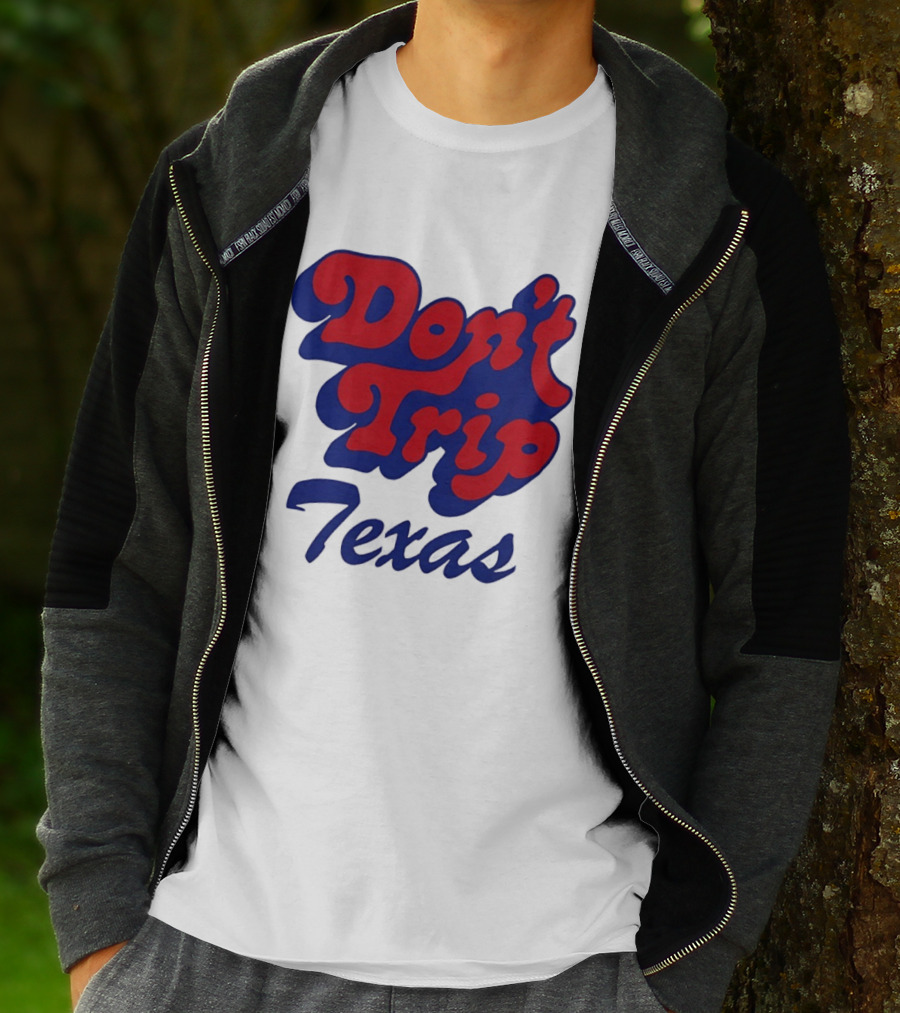 Texas Rangers Don't Trip Texas T-Shirt