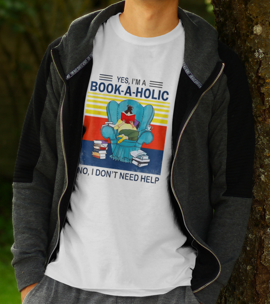Yes I'm A Book A Holic No I Don't Need Help Reading Chair Stack T-Shirt