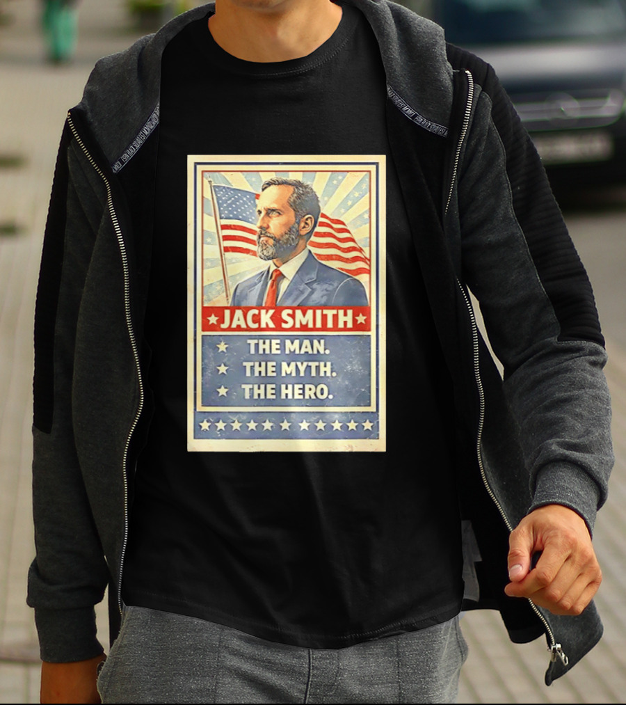 Jack Smith The Man The Myth The Hero American Flag Patriot T-Shirt