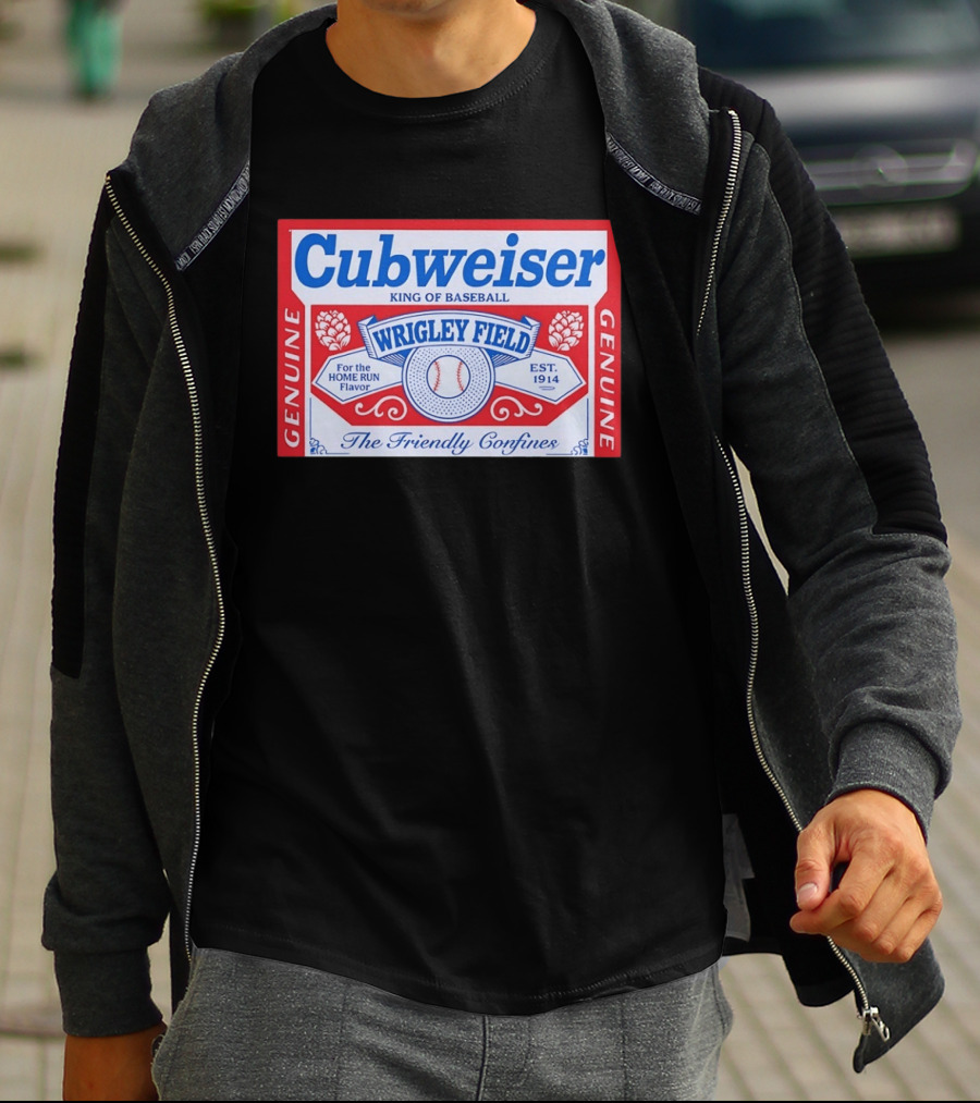 Cubweiser King Of Baseball Wrigley Field Est 1914 Genuine The Friendly Confines T-Shirt