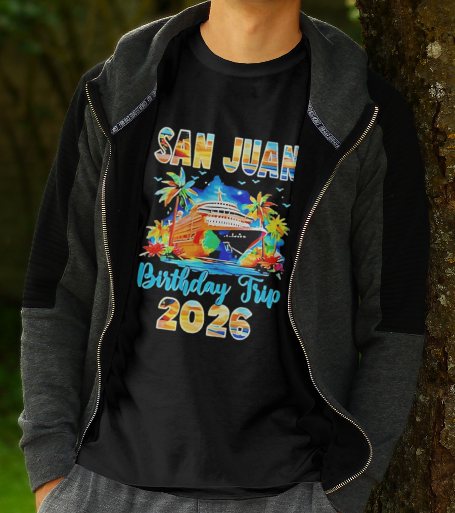 San Juan Cruise Vacation Party Birthday Trip 2026 T-Shirt
