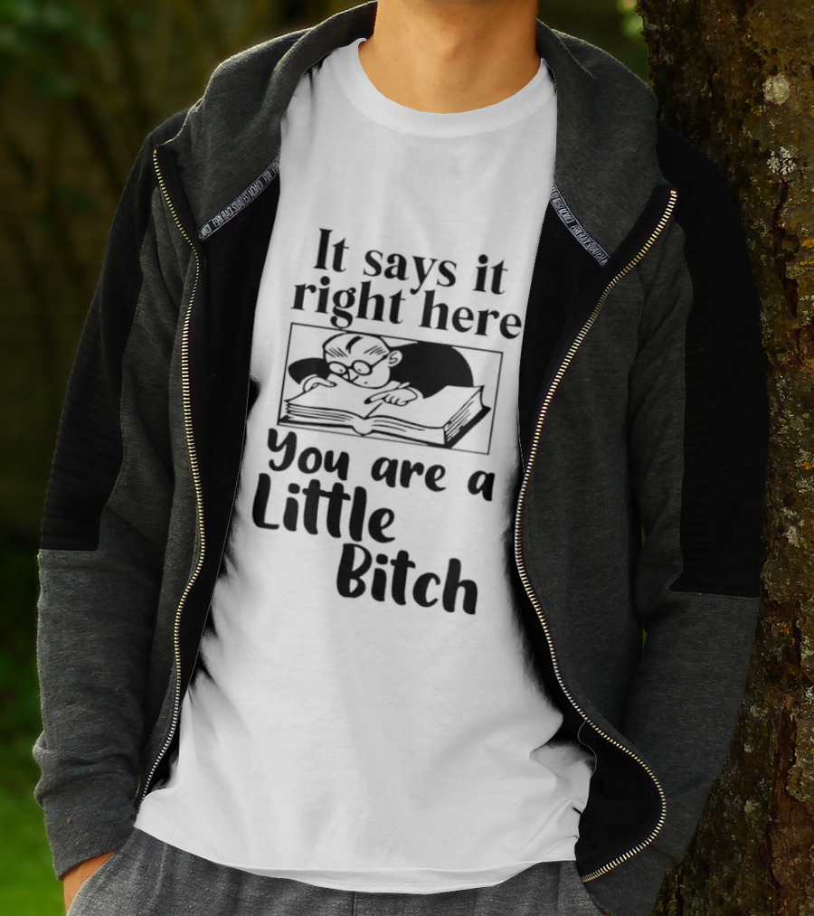 It Says It Right Here You Are A Little Bitch Cat Reading Book T-Shirt