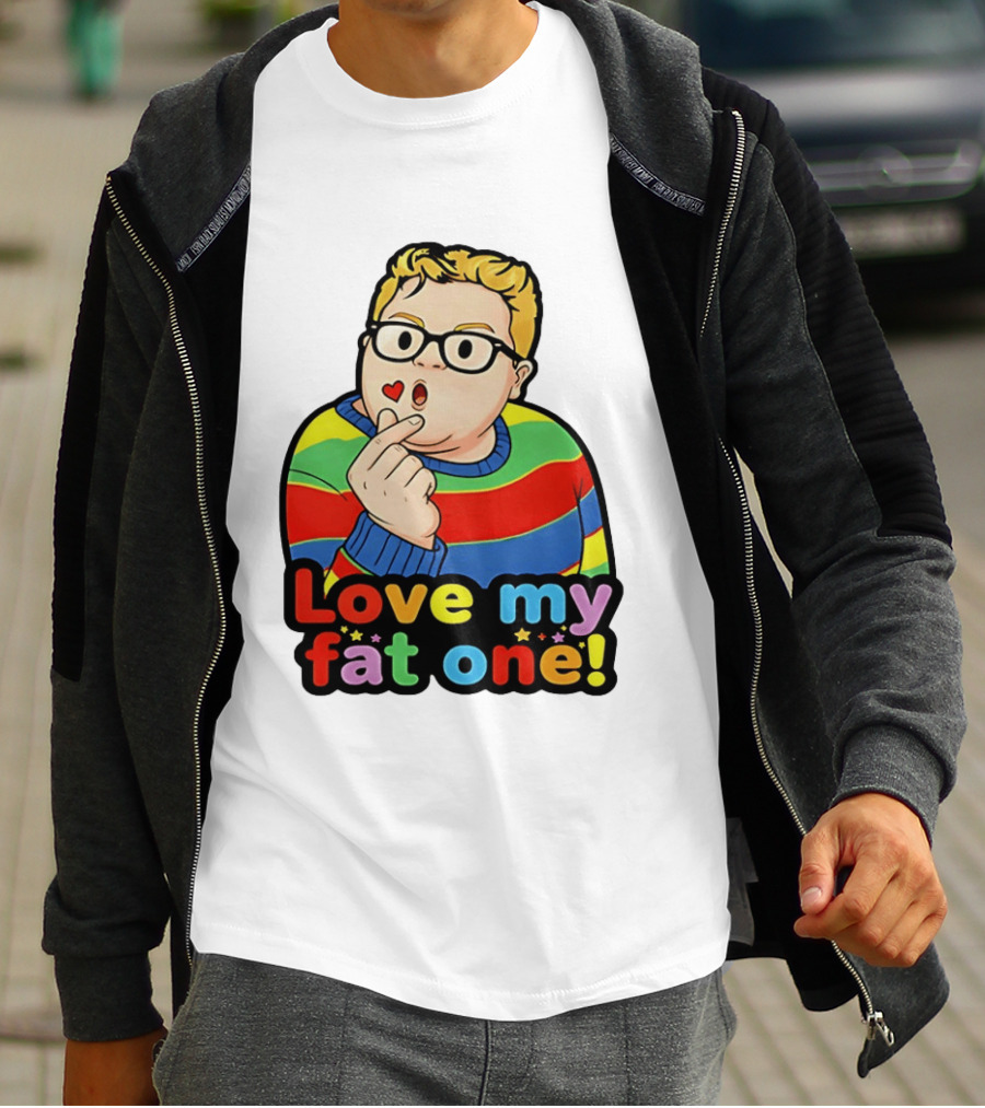 Love My Fat One Colorful Sweater T-Shirt