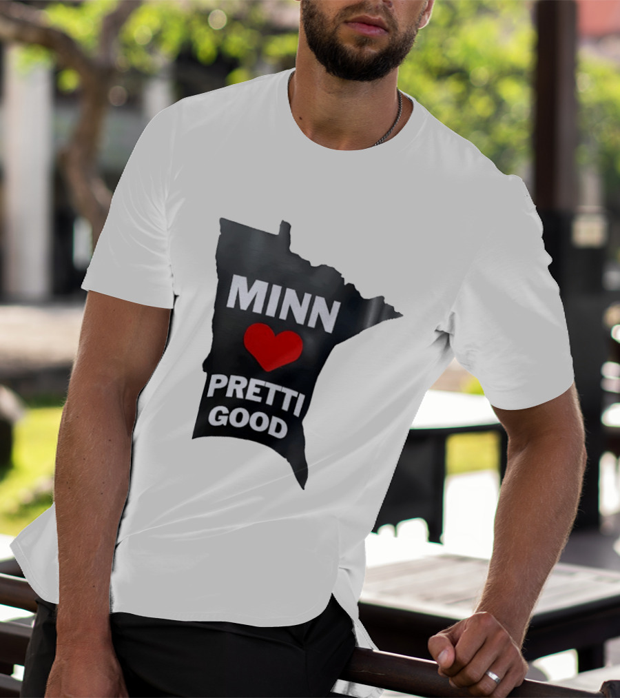 MINN Heart Pretti Good Minnesota Map T-Shirt