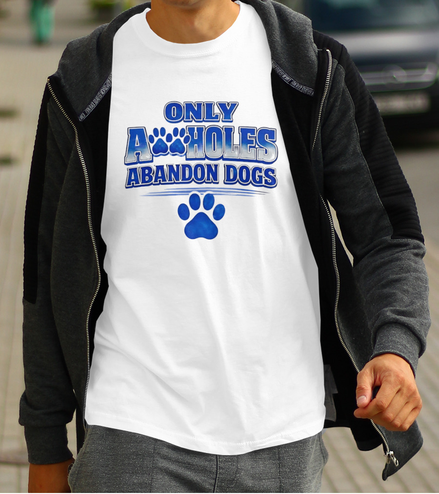 Only Assholes Abandon Dogs Paw Print Blue Paws T-Shirt