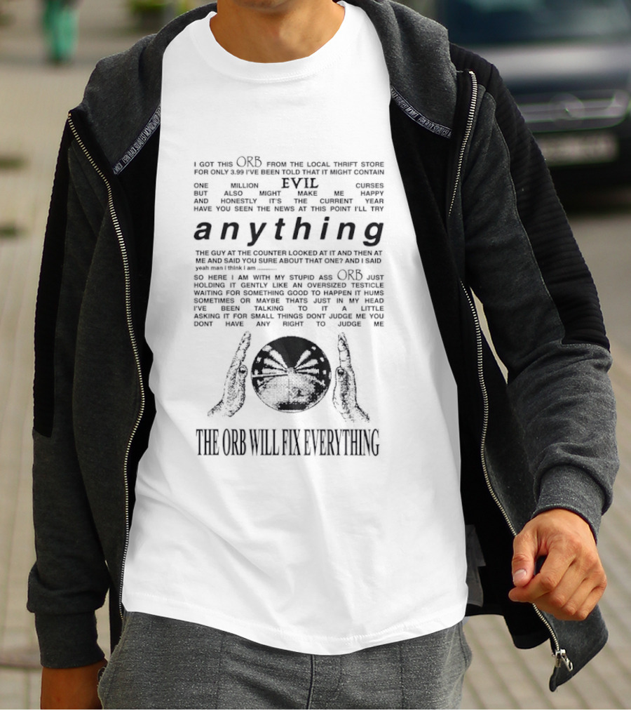 Embrace The ORB Humorous Insightful Power_asserting T-Shirt