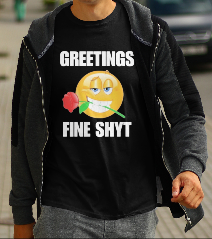 Greetings Fine Shyt Emoji Rose T-Shirt