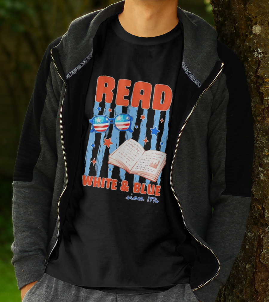 Read White And Blue Patriotic Bookish 4th Of July Since 1776 T-Shirt