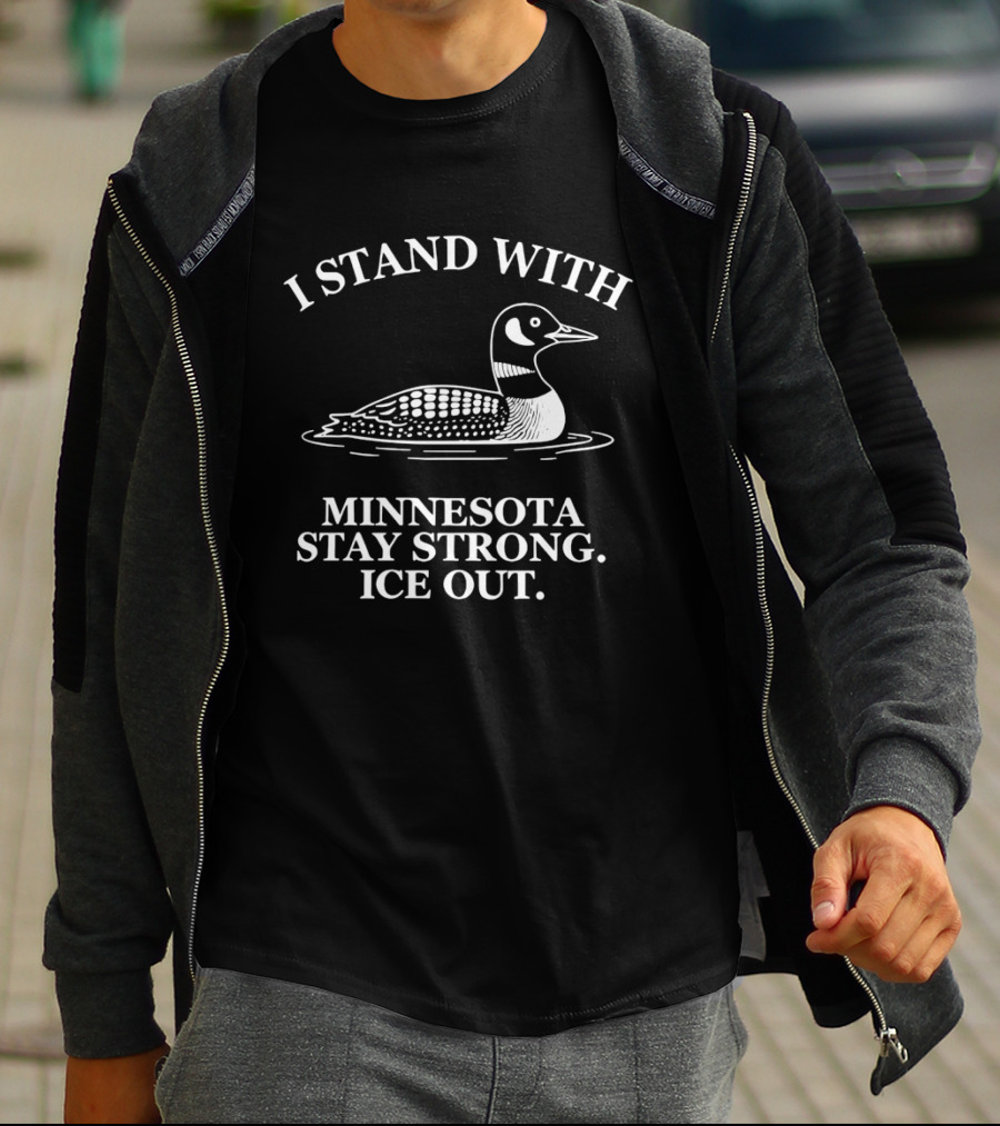 I Stand With Minnesota Stay Strong Ice Out Loon Support T-Shirt