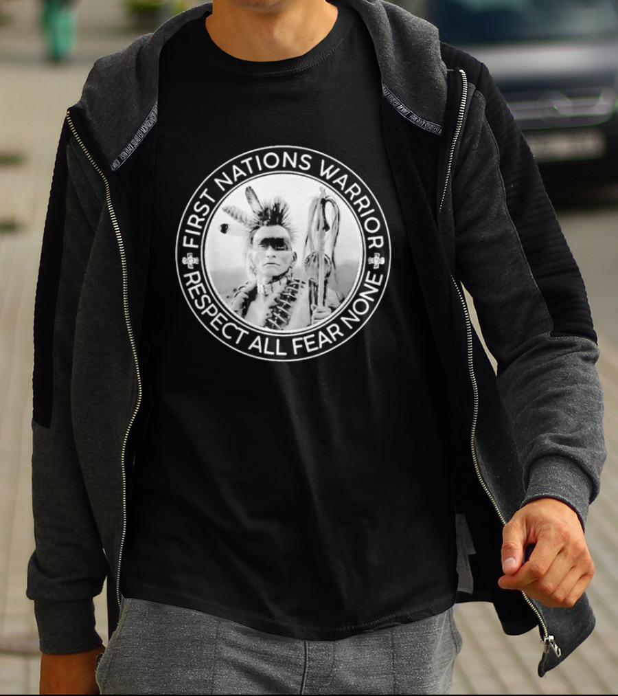 First Nations Warrior Respect All Fear None Indigenous Empowerment T-Shirt