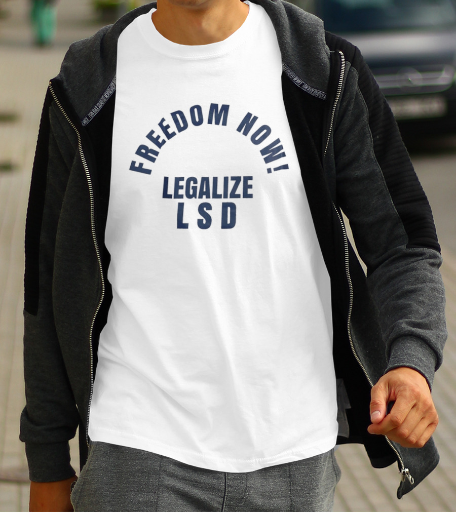 Freedom Now Legalize Lsd Movement T-Shirt
