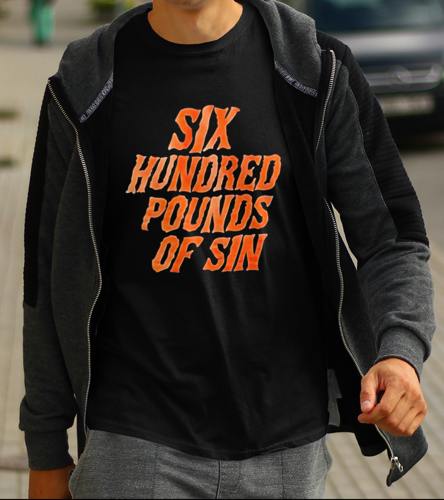 Six Hundred Pounds Of Sin Bold Orange T-Shirt