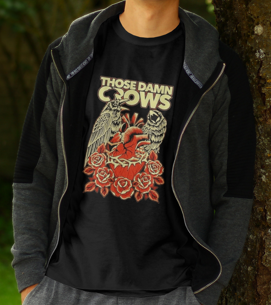 Those Damn Crows Heart And Roses Design With Crows And Thorned Heart T-Shirt