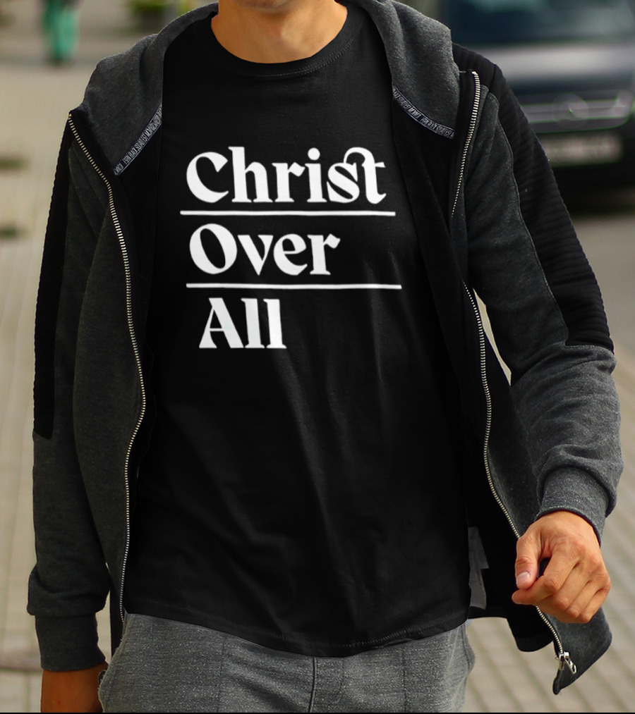 Christ Over All T-Shirt