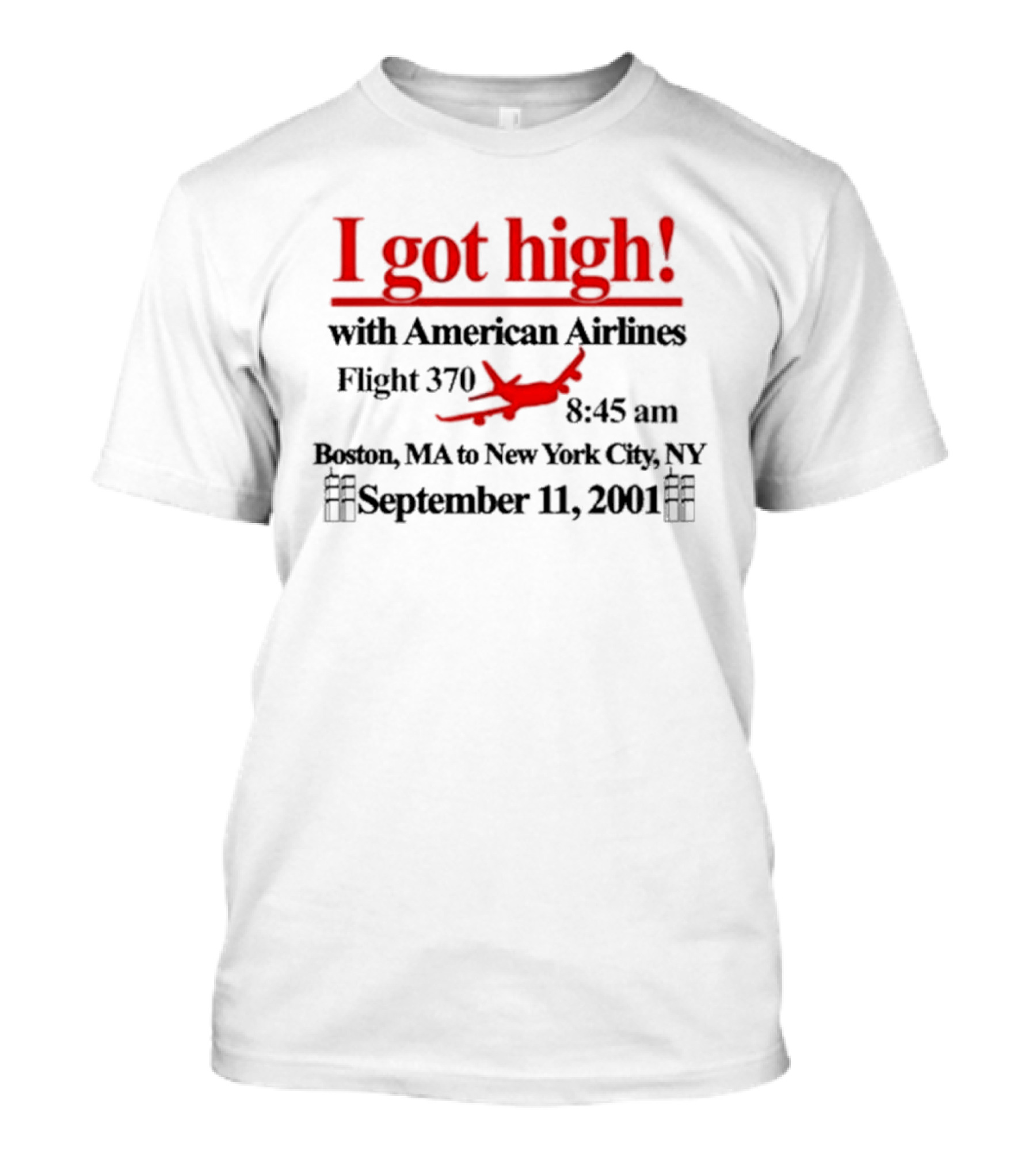 I Got High With American Airlines T-Shirt