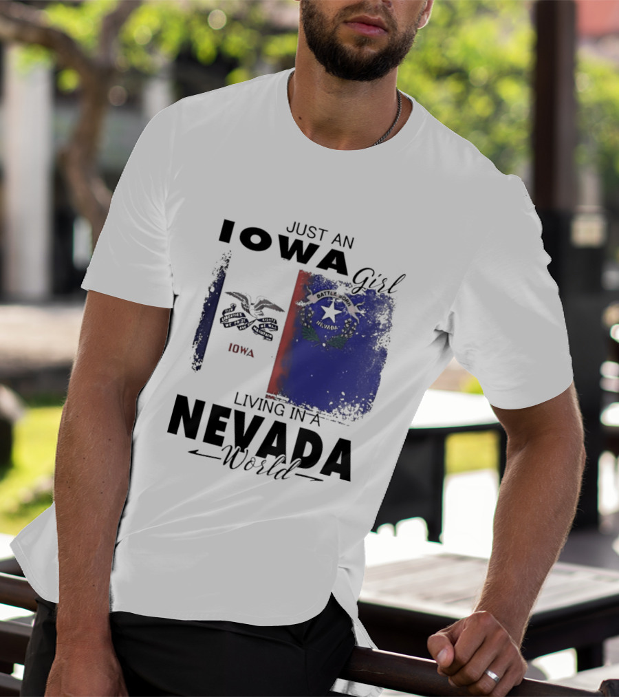 Just An Iowa Girl Living In A Nevada World Iowa State Nevada Flag T-Shirt