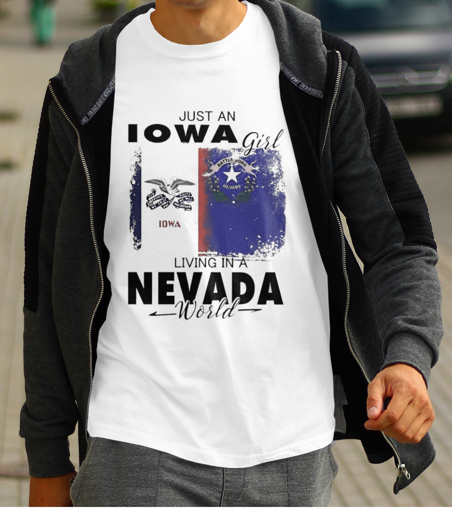 Just An Iowa Girl Living In A Nevada World Iowa State Nevada Flag T-Shirt
