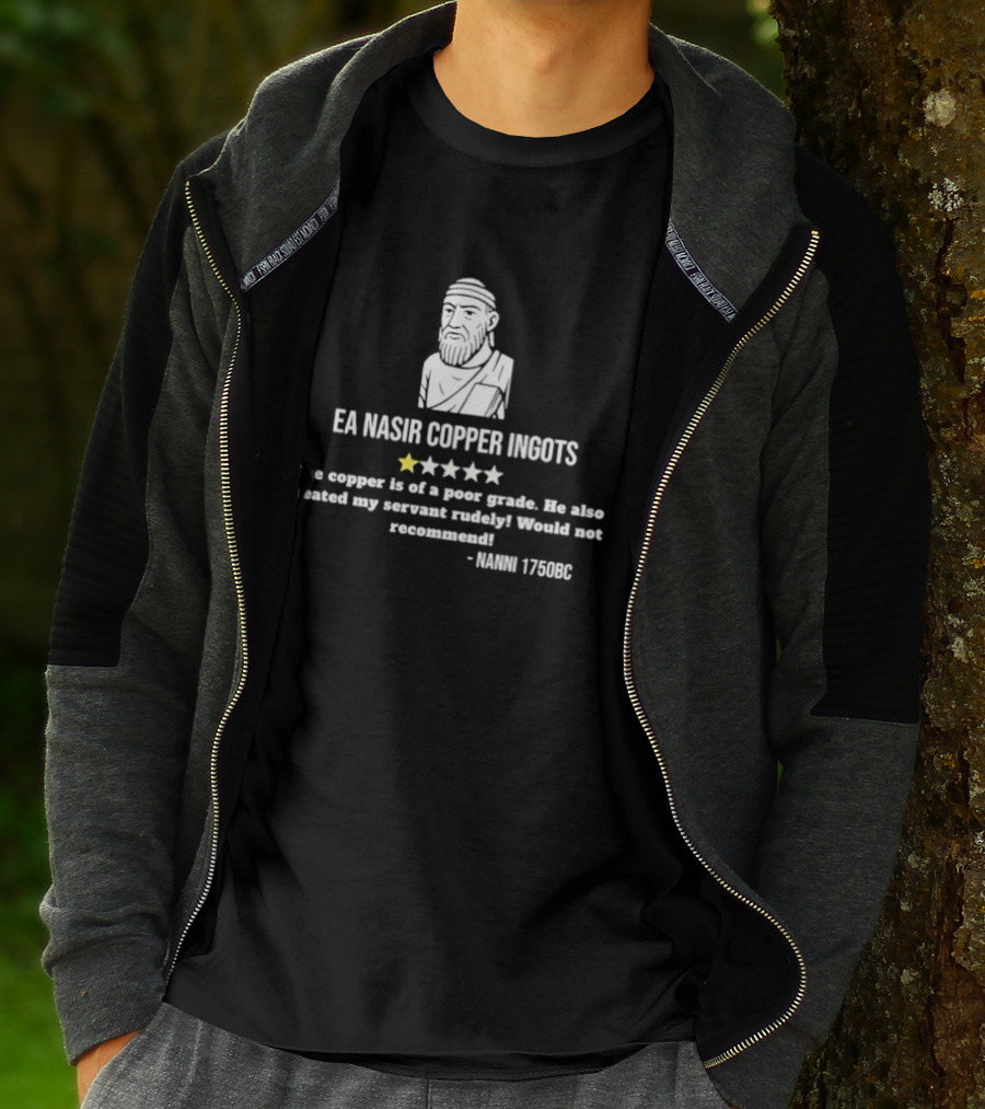 EA Nasir Copper Ingots Poor Grade Rude Treatment Cuneiform Tablet 1750 BC T-Shirt