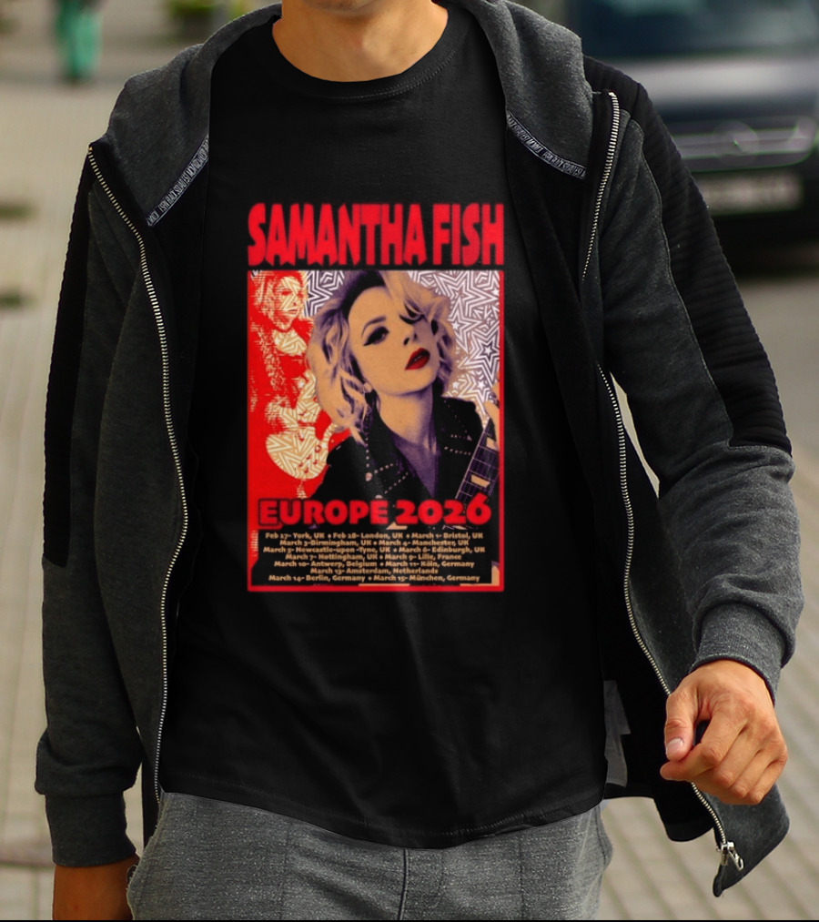 Samantha Fish Europe 2026 Tour Dates York London Bristol Brighton Newcastle Edinburgh Nottingham Lille Antwerp Amsterdam Cologne Berlin Munich T-Shirt