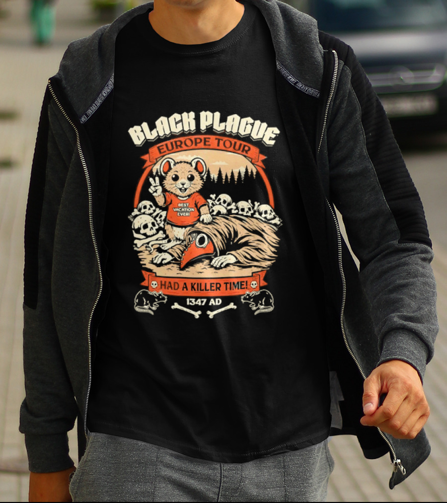 Black Plague Europe Tour Best Vacation Ever I Had A Killer Time 1347 AD T-Shirt