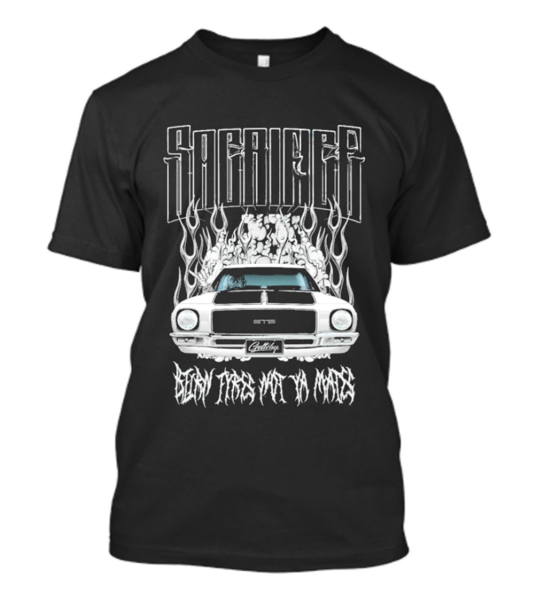 Sacrifice Burn Rubber Not Money HQ Holden GTS Monaro Geltchy T-Shirt