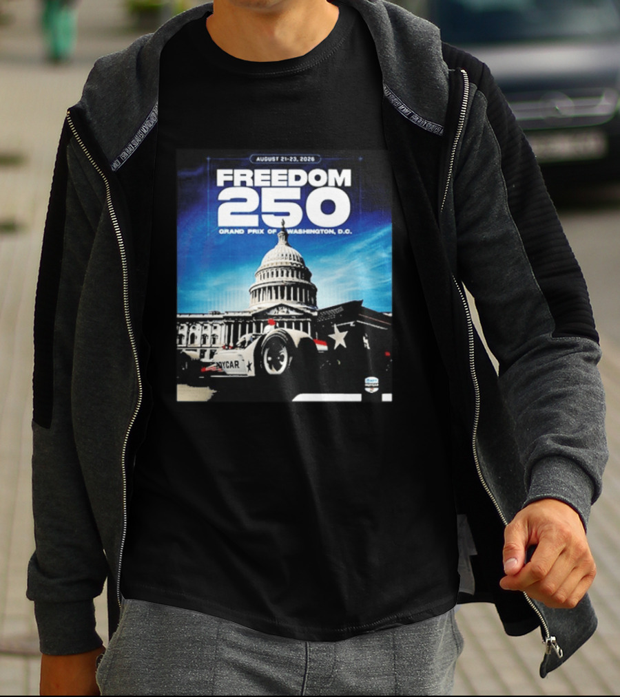 August 21 23 2026 Freedom 250 Grand Prix Of Washington DC INDYCAR American Motorsport Celebration T-Shirt