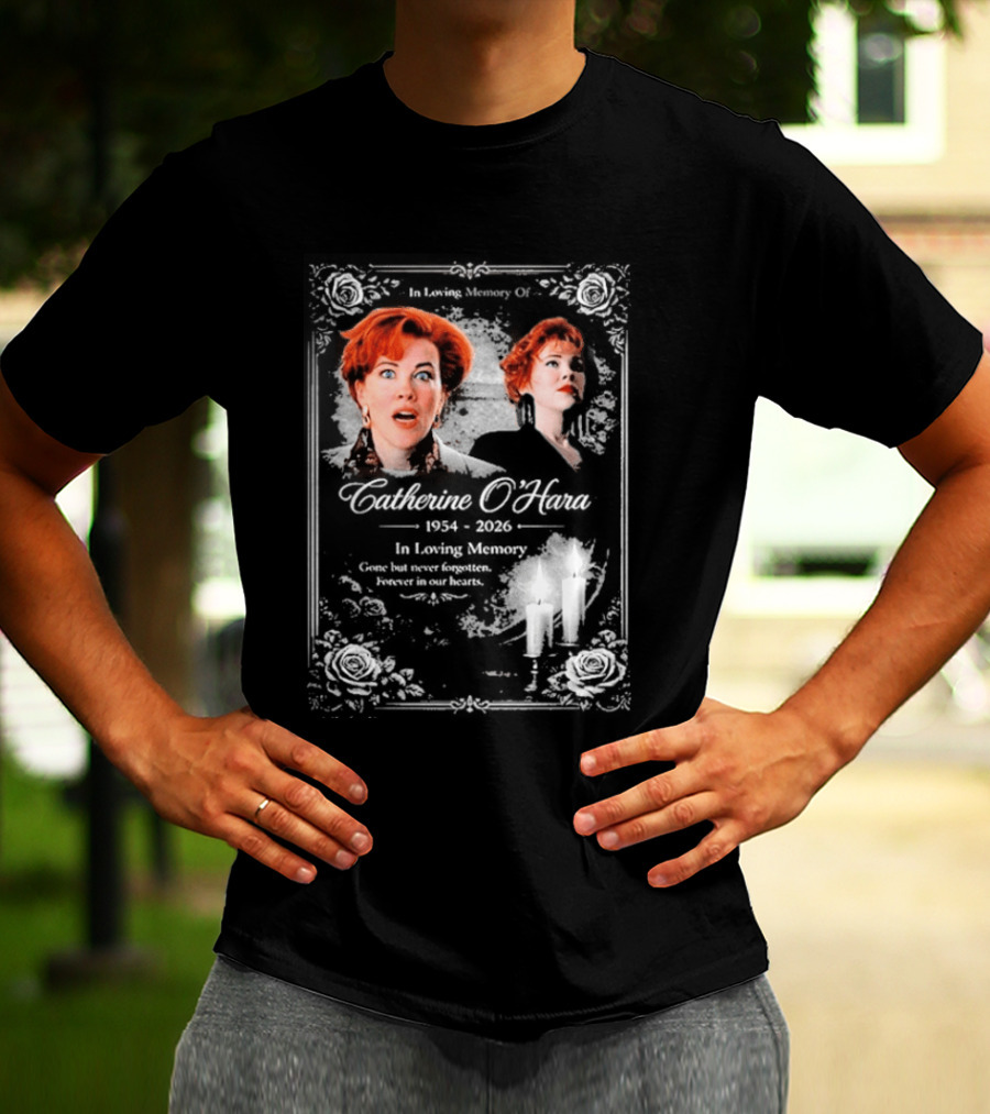 RIP Catherine O’hara Passed Away 1954 2026 In Loving Memory Home Alone’s T-Shirt