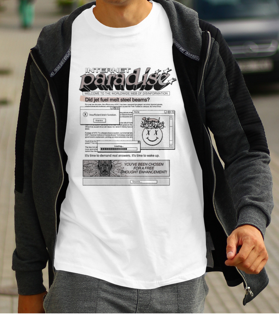 Internet Paradise Did Jet Fuel Melt Steel Beams Conspiracy Theory T-Shirt