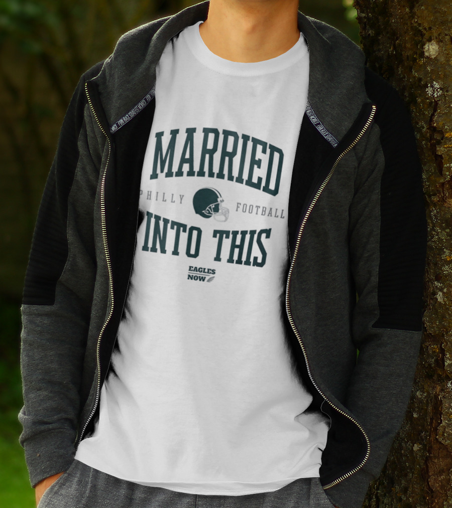 Married Into This Philly Football T-Shirt