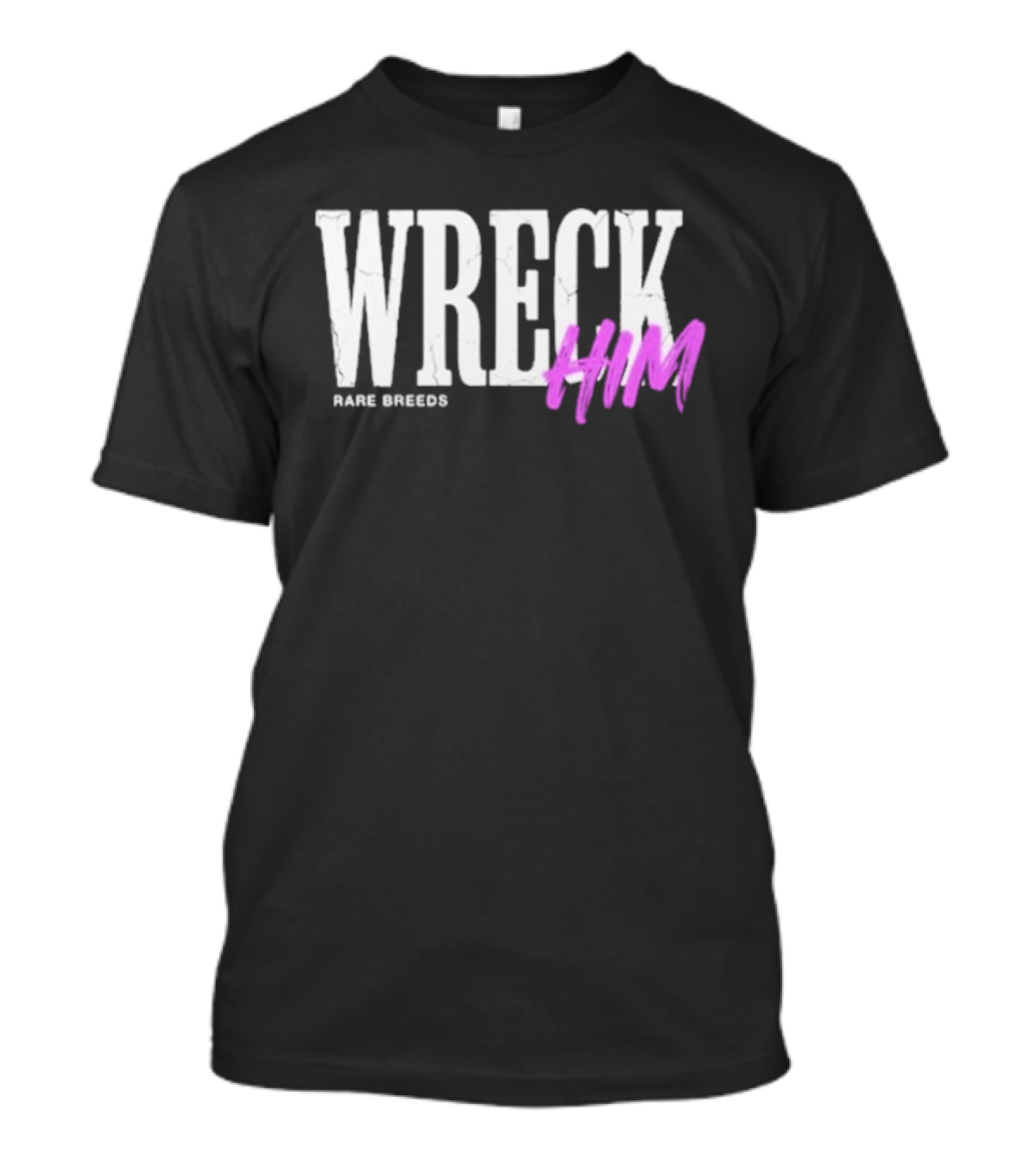 Wreck Him Rare Breeds Valentine's Day T-Shirt