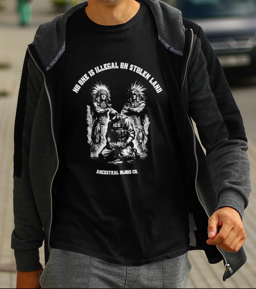 No One Is Illegal On Stolen Land Fck ICE Native American Heritage T-Shirt